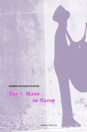 Der 7. Mann im Harem von Hussein-Pichler,  Nisrien