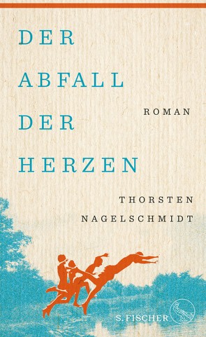 Der Abfall der Herzen von Nagelschmidt,  Thorsten