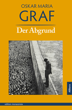 Der Abgrund von Dittmann,  Ulrich, Graf,  Oskar Maria