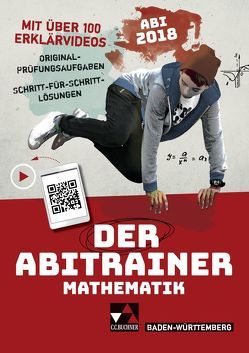 Der Abitrainer / Der Abitrainer Mathe Ba-Wü 2018 von Stinner,  Kristina, Stotko,  Thomas David