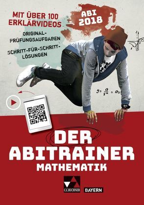 Der Abitrainer / Der Abitrainer Mathe Bayern 2018 von Stinner,  Kristina, Stotko,  Thomas David