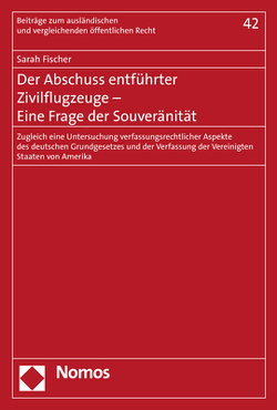 Der Abschuss entführter Zivilflugzeuge – Eine Frage der Souveränität von Fischer,  Sarah