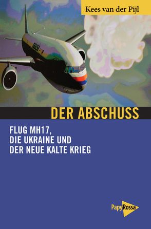 Der Abschuss von Mitschka,  Jochen, van der Pijl,  Kees