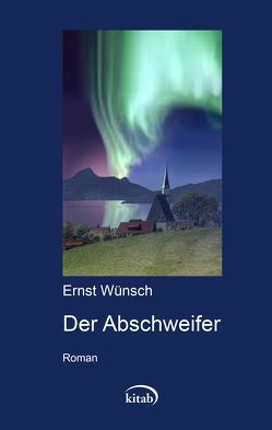 Der Abschweifer von Wünsch,  Ernst