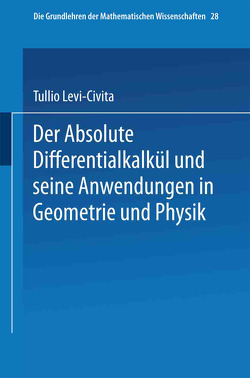 Der Absolute Differentialkalkül und seine Anwendungen in Geometrie und Physik von Duschek,  Aldabert, Levi-Civita,  Tullio