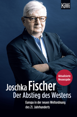 Der Abstieg des Westens von Fischer,  Joschka