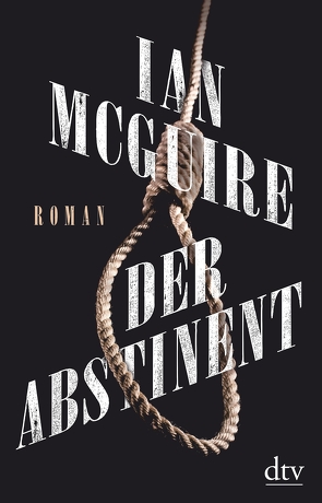 Der Abstinent von McGuire,  Ian, Schönherr,  Jan