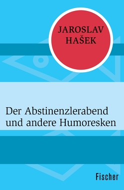 Der Abstinenzlerabend und andere Humoresken von Halamícková,  Jana, Hasek,  Jaroslav