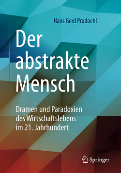 Der abstrakte Mensch von Prodoehl,  Hans Gerd