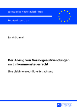 Der Abzug von Vorsorgeaufwendungen im Einkommensteuerrecht von Schmal,  Sarah