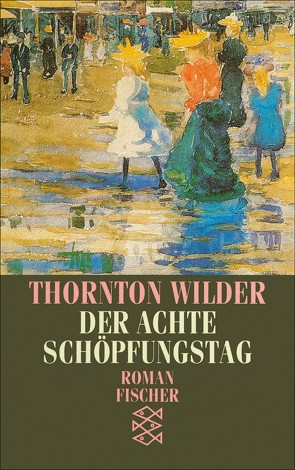 Der achte Schöpfungstag von Herlitschka,  Herberth E., Herlitschka,  Marlys, Wilder,  Thornton