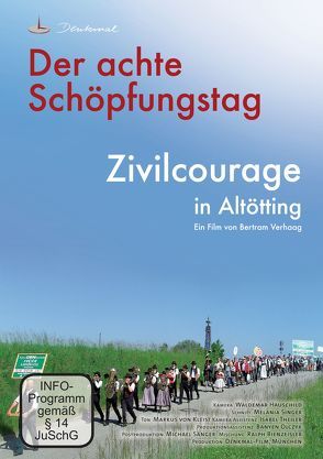 Der achte Schöpfungstag – Zivilcourage in Altötting von Hauschild,  Waldemar, Theiler,  Isabel, Verhaag,  Bertram