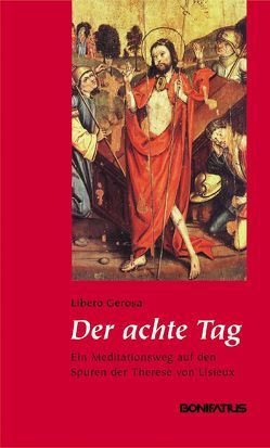 Der achte Tag von Comastri,  Angelo, Gerosa,  Libero