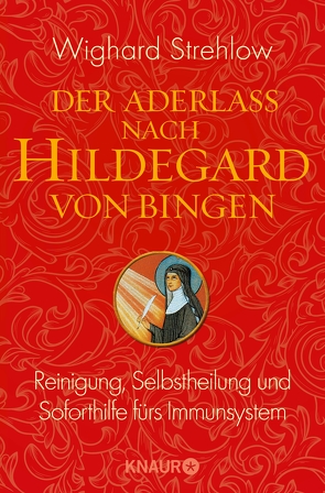 Der Aderlass nach Hildegard von Bingen von Strehlow,  Dr. Wighard