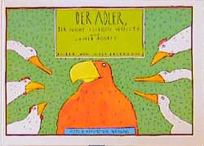 Der Adler, der nicht fliegen wollte von Aggrey,  James, Erlbruch,  Wolf