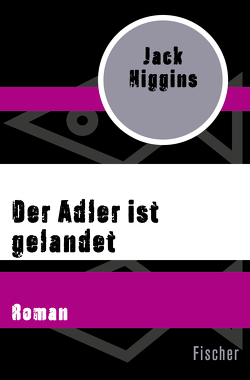 Der Adler ist gelandet von Higgins,  Jack, Soellner,  Hedda, Soellner,  Rolf