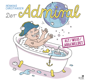 Der Admiral – alt / weiß / abgemeldet? von Christiansen,  Henning