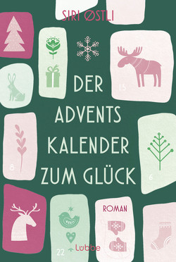 Der Adventskalender zum Glück von Østli,  Siri, Stilzebach,  Daniela