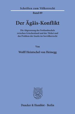 Der Ägäis-Konflikt. von Heintschel von Heinegg,  Wolff