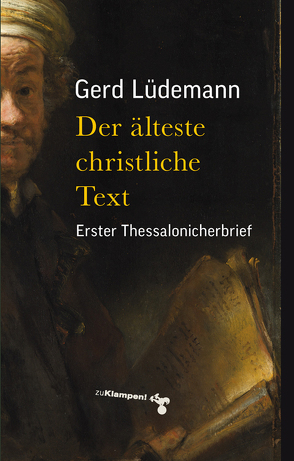 Der älteste christliche Text von Lüdemann,  Gerd