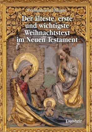 Der älteste, erste und wichtigste Weihnachtstext im Neuen Testament von Steiger,  Friedemann