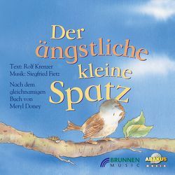 Der ängstliche kleine Spatz von Fietz,  Siegfried, Geldart,  William, Krenzer,  Rolf