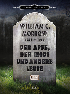 Der Affe, der Idiot und andere Leute von Morrow,  William Chambers, Piccol,  Jo