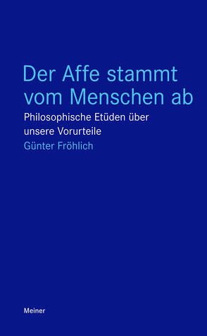 Der Affe stammt vom Menschen ab von Fröhlich,  Günter