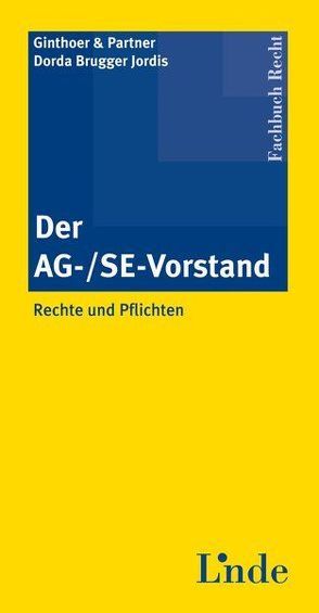 Der AG-/SE-Vorstand von Brodey,  Martin, Ginthör,  Oliver