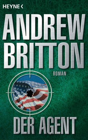 Der Agent von Britton,  Andrew, Liesen,  Bernhard