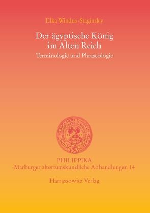 Der ägyptische König im Alten Reich von Windus-Staginsky,  Elka