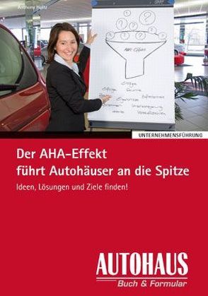 Der AHA-Effekt führt Autohäuser an die Spitze von Holtz,  Anthony