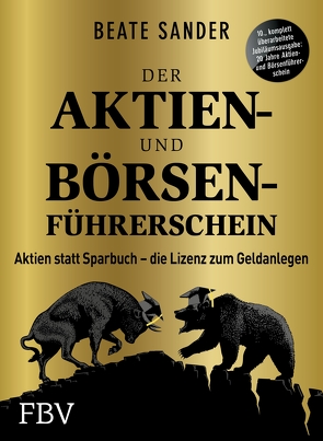 Der Aktien- und Börsenführerschein – Jubiläumsausgabe von Sander,  Beate