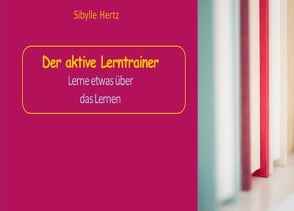 Der aktive Lerntrainer von Hertz,  Sibylle