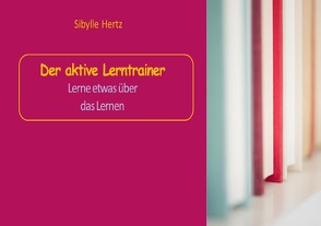 Der aktive Lerntrainer von Hertz,  Sibylle