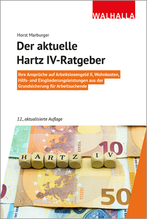 Der aktuelle Hartz IV-Ratgeber von Marburger,  Horst