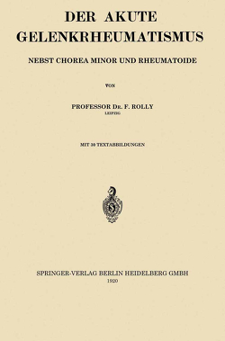 Der Akute Gelenkrheumatismus von Rolly,  Friedrich