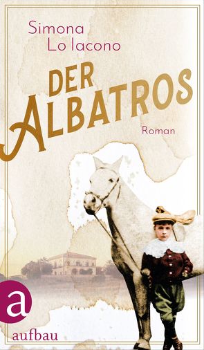 Der Albatros von Lo Iacono,  Simona, von Koskull,  Verena