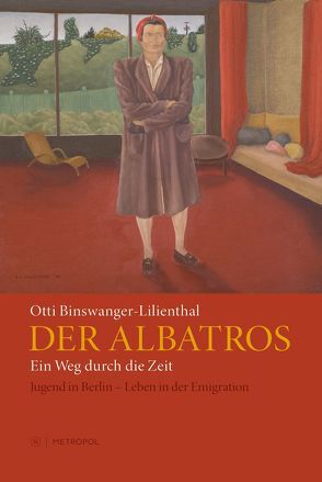 Der Albatros von Binswanger-Lilienthal,  Otti, Voit,  Friedrich, Wittmann,  Livia Käthe