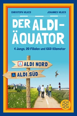 Der Aldi-Äquator von Wilkes,  Christoph, Wilkes,  Johannes