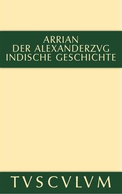 Der Alexanderzug von Arrian, Hinüber,  Oskar von, Wirth,  Gerhard