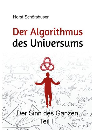 Der Algorithmus des Universums von Schörshusen,  Horst