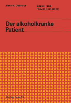 Der alkoholkranke Patient von DICKHAUT, GRAF-BAUMANN