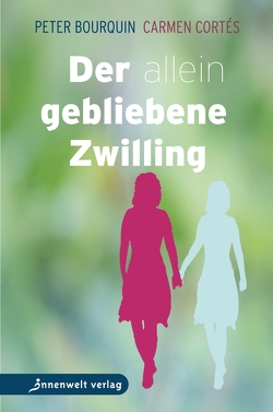 Der allein gebliebene Zwilling von Cortes,  Peter Bourquin & Carmen