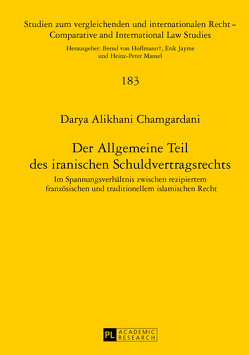 Der Allgemeine Teil des iranischen Schuldvertragsrechts von Alikhani Chamgardani,  Darya