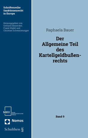 Der Allgemeine Teil des Kartellgeldbussenrechts von Bauer,  Raphaela