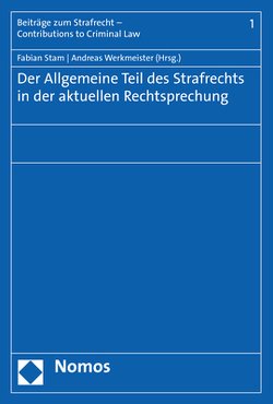 Der Allgemeine Teil des Strafrechts in der aktuellen Rechtsprechung von Stam,  Fabian, Werkmeister,  Andreas