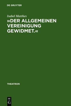 »Der allgemeinen Vereinigung gewidmet.« von Matthes,  Isabel