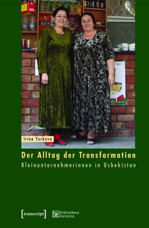 Der Alltag der Transformation von Yurkova,  Irina