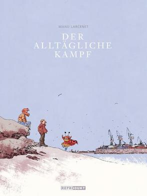 Der alltägliche Kampf von Hartmann,  Barbara, Larcenet,  Manu, Wilksen,  Kai